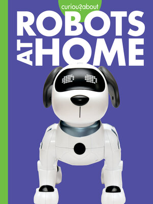 cover image of Curious about Robots at Home
